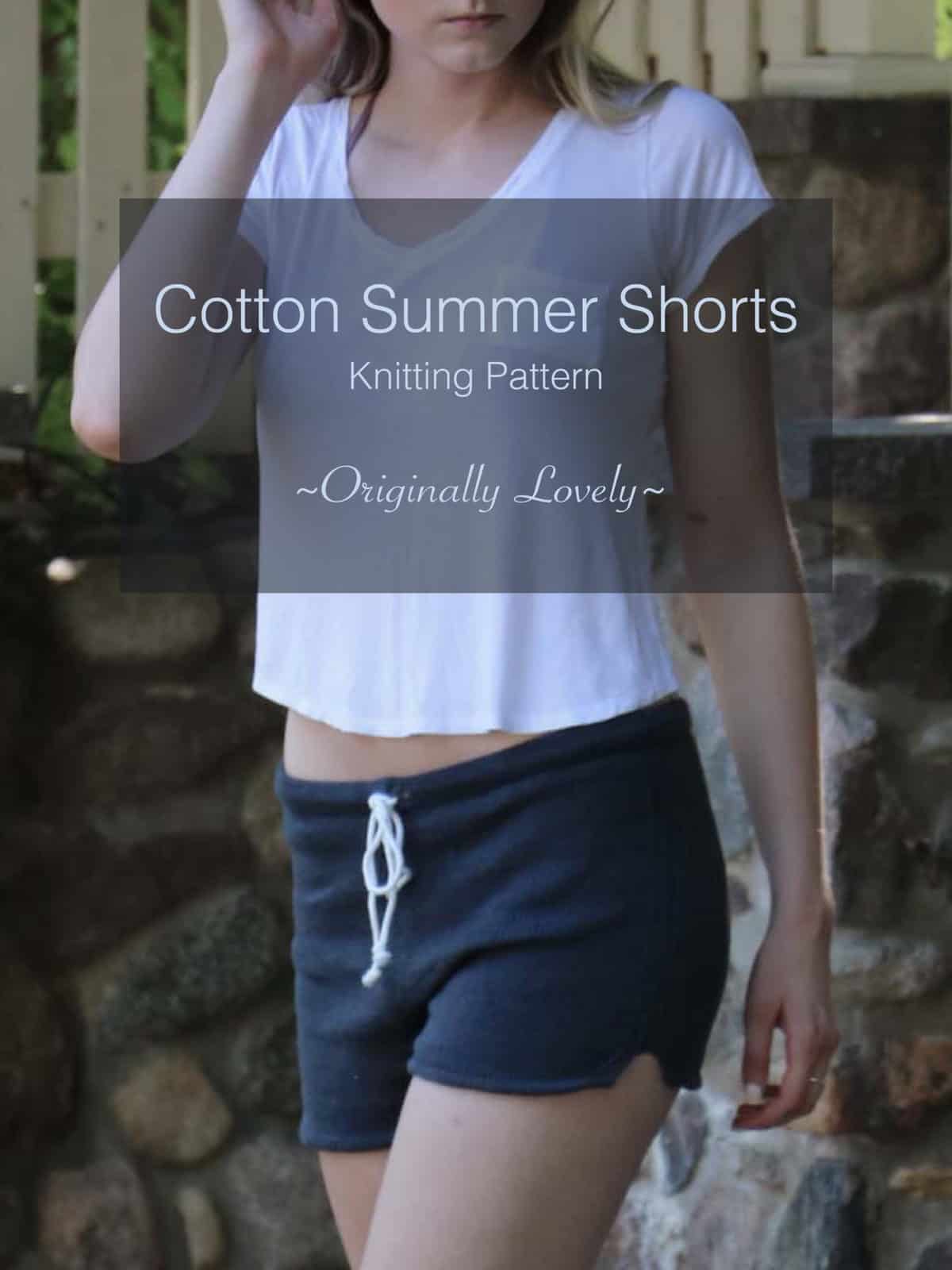 Cotton Summer Shorts Knitting Pattern - Originally Lovely
